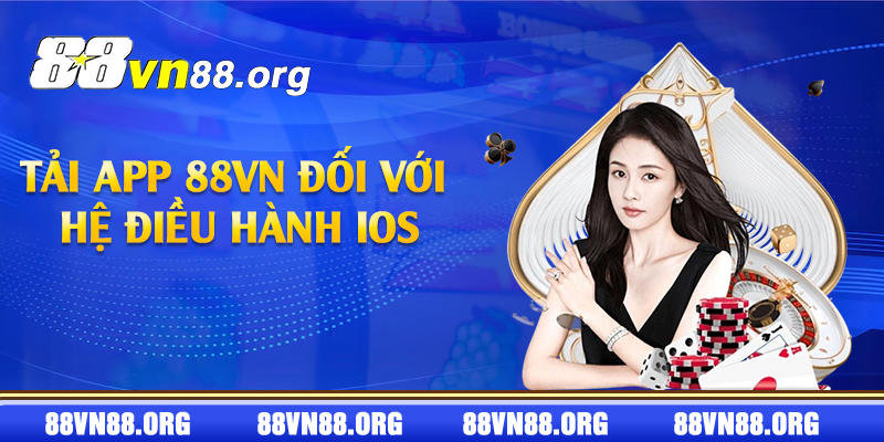 Tải app 88vn đối với hệ điều hành IOS